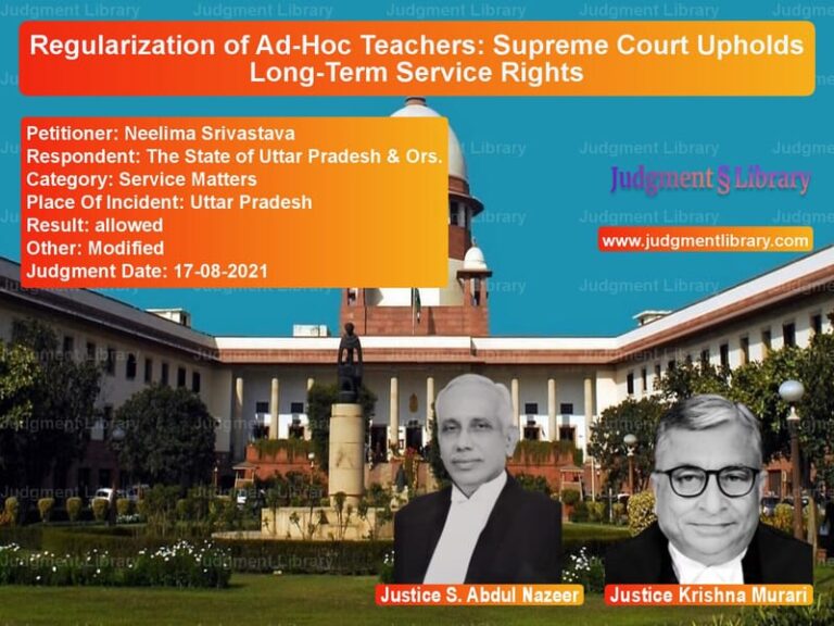 Regularization of Ad-Hoc Teachers: Supreme Court Upholds Long-Term Service Rights image for SC Judgment dated 17-08-2021 in the case of Neelima Srivastava vs The State of Uttar Pradesh & O