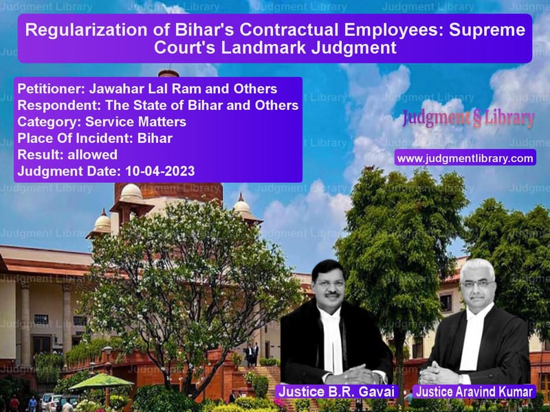 Regularization of Bihar's Contractual Employees: Supreme Court's Landmark Judgment image for SC Judgment dated 10-04-2023 in the case of Jawahar Lal Ram and Others vs The State of Bihar and Others