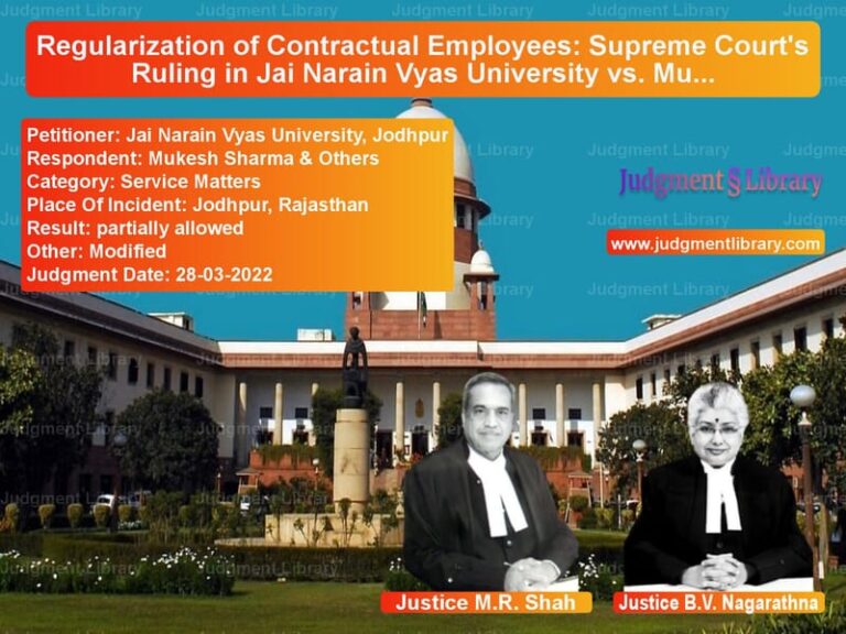 Regularization of Contractual Employees: Supreme Court's Ruling in Jai Narain Vyas University vs. Mukesh Sharma image for SC Judgment dated 28-03-2022 in the case of Jai Narain Vyas University, Jo vs Mukesh Sharma & Others