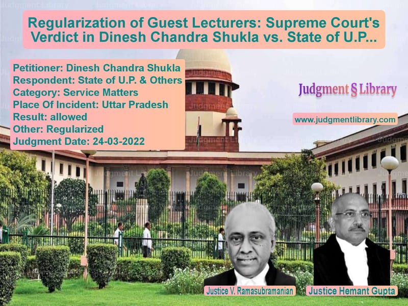 Regularization of Guest Lecturers: Supreme Court's Verdict in Dinesh Chandra Shukla vs. State of U.P. image for SC Judgment dated 24-03-2022 in the case of Dinesh Chandra Shukla vs State of U.P. & Others