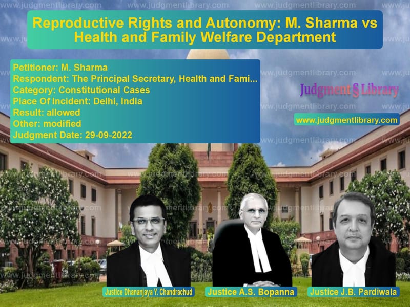 Reproductive Rights and Autonomy: M. Sharma vs Health and Family Welfare Department image for SC Judgment dated 29-09-2022 in the case of M. Sharma vs The Principal Secretary, Healt