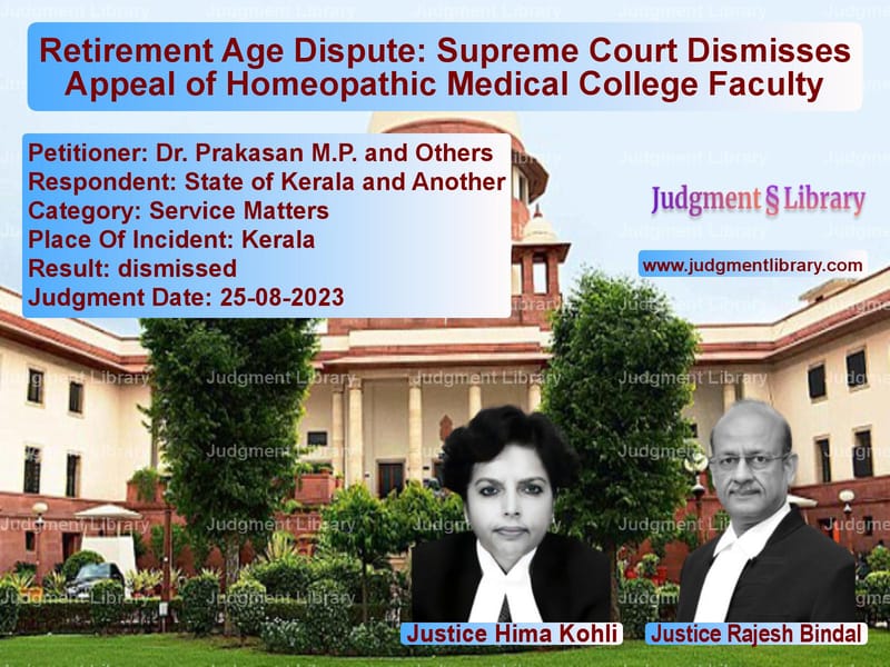 Retirement Age Dispute: Supreme Court Dismisses Appeal of Homeopathic Medical College Faculty image for SC Judgment dated 25-08-2023 in the case of Dr. Prakasan M.P. and Others vs State of Kerala and Another