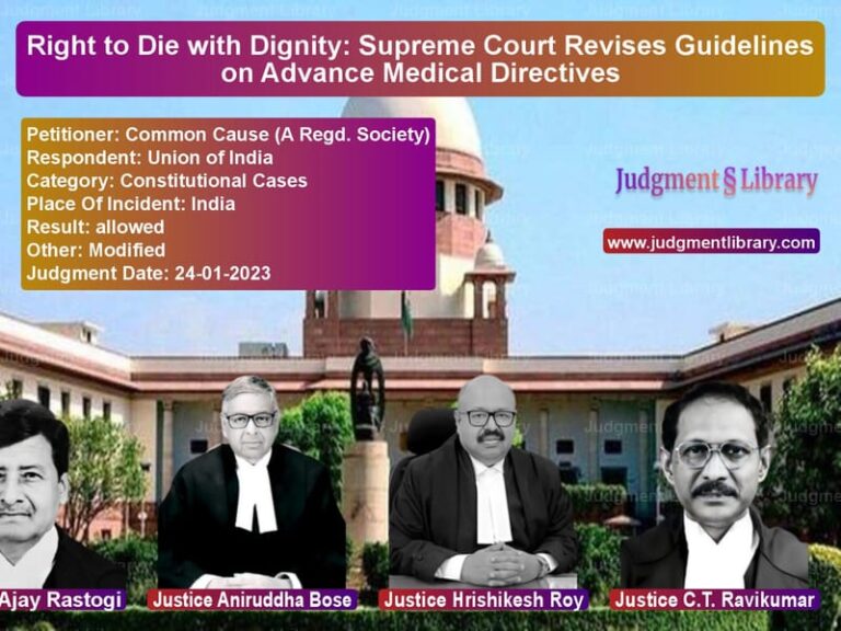 Right to Die with Dignity: Supreme Court Revises Guidelines on Advance Medical Directives image for SC Judgment dated 24-01-2023 in the case of Common Cause (A Regd. Society) vs Union of India