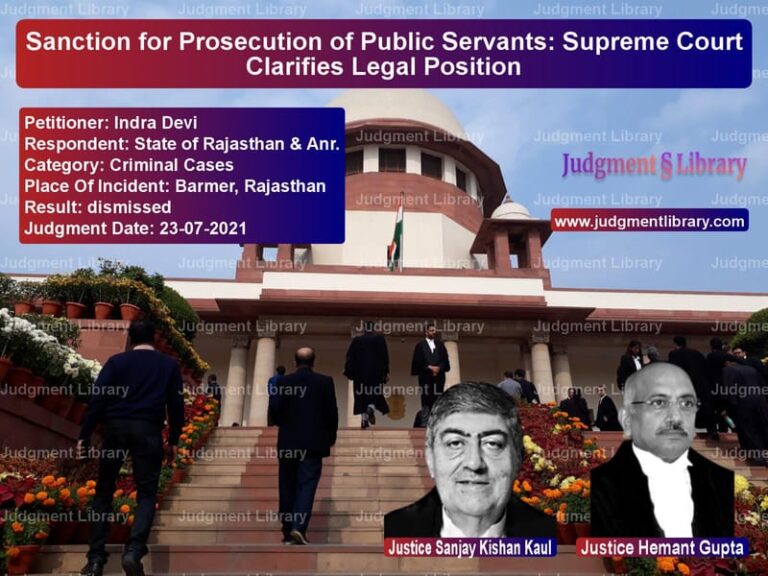 Sanction for Prosecution of Public Servants: Supreme Court Clarifies Legal Position image for SC Judgment dated 23-07-2021 in the case of Indra Devi vs State of Rajasthan & Anr.