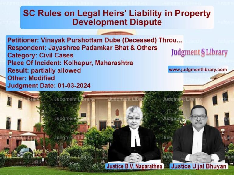 SC Rules on Legal Heirs' Liability in Property Development Dispute image for SC Judgment dated 01-03-2024 in the case of Vinayak Purshottam Dube (Decea vs Jayashree Padamkar Bhat & Othe