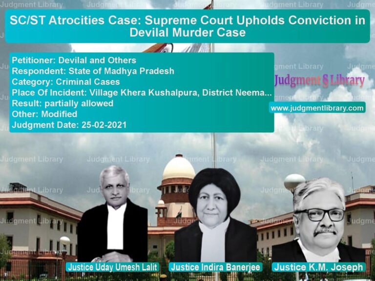 SC/ST Atrocities Case: Supreme Court Upholds Conviction in Devilal Murder Case image for SC Judgment dated 25-02-2021 in the case of Devilal and Others vs State of Madhya Pradesh