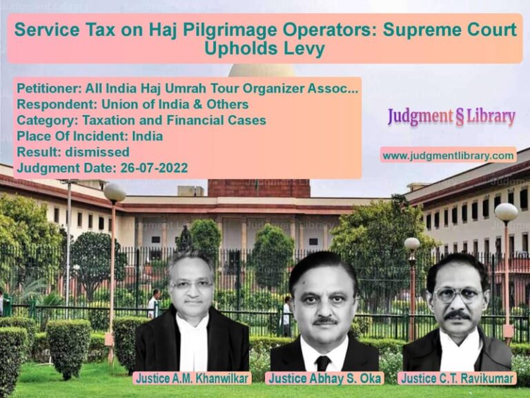 Service Tax on Haj Pilgrimage Operators: Supreme Court Upholds Levy image for SC Judgment dated 26-07-2022 in the case of All India Haj Umrah Tour Organ vs Union of India & Others