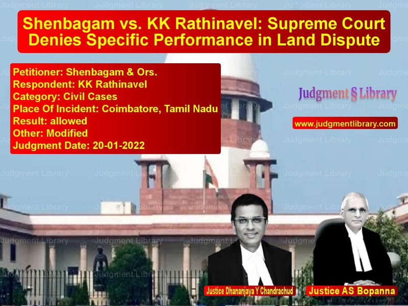 Shenbagam vs. KK Rathinavel: Supreme Court Denies Specific Performance in Land Dispute image for SC Judgment dated 20-01-2022 in the case of Shenbagam & Ors. vs KK Rathinavel