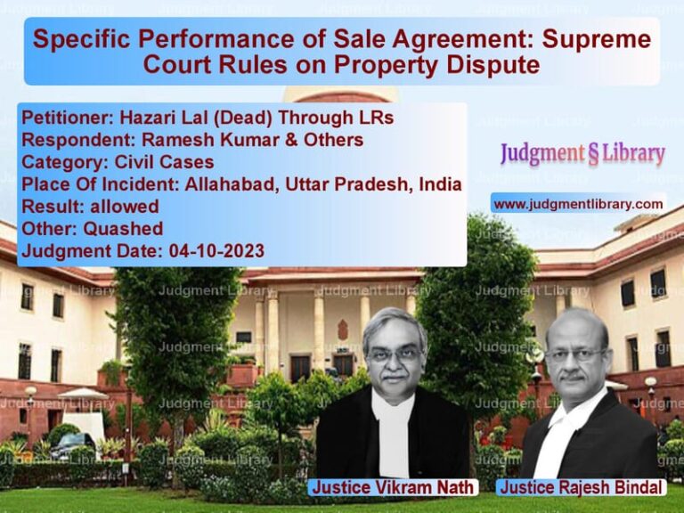 Specific Performance of Sale Agreement: Supreme Court Rules on Property Dispute image for SC Judgment dated 04-10-2023 in the case of Hazari Lal (Dead) Through LRs vs Ramesh Kumar & Others