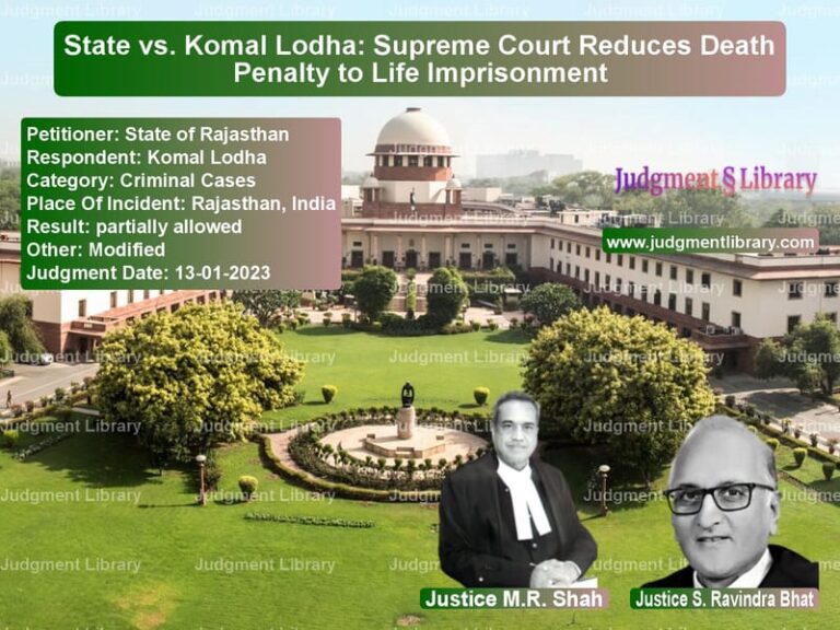 State vs. Komal Lodha: Supreme Court Reduces Death Penalty to Life Imprisonment image for SC Judgment dated 13-01-2023 in the case of State of Rajasthan vs Komal Lodha