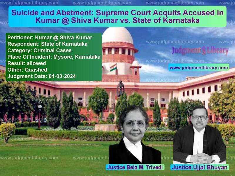Suicide and Abetment: Supreme Court Acquits Accused in Kumar @ Shiva Kumar vs. State of Karnataka image for SC Judgment dated 01-03-2024 in the case of Kumar @ Shiva Kumar vs State of Karnataka