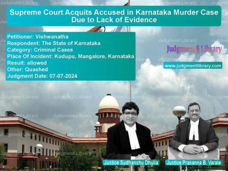 Supreme Court Acquits Accused in Karnataka Murder Case Due to Lack of Evidence image for SC Judgment dated 07-07-2024 in the case of Vishwanatha vs The State of Karnataka
