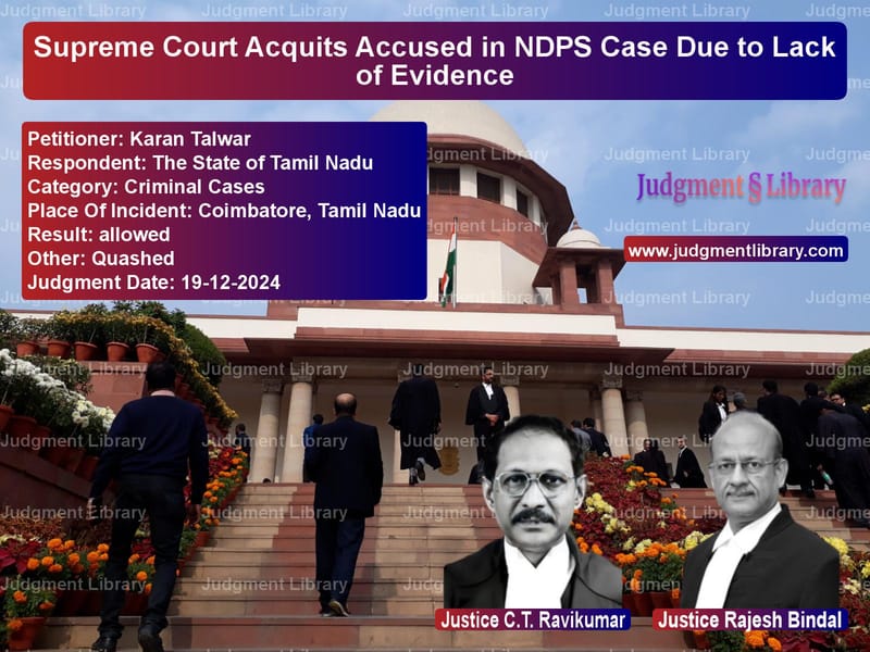 Supreme Court Acquits Accused in NDPS Case Due to Lack of Evidence image for SC Judgment dated 19-12-2024 in the case of Karan Talwar vs The State of Tamil Nadu