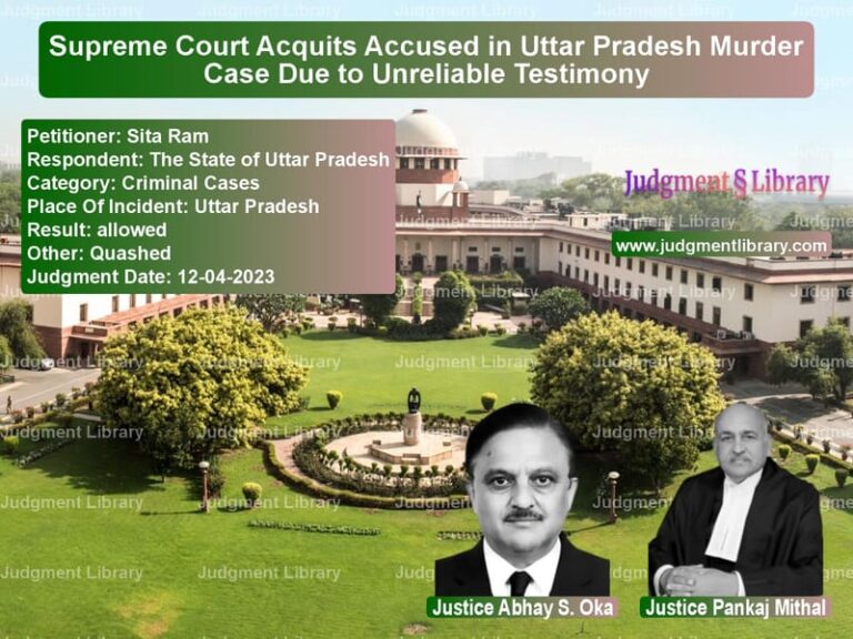 Supreme Court Acquits Accused in Uttar Pradesh Murder Case Due to Unreliable Testimony image for SC Judgment dated 12-04-2023 in the case of Sita Ram vs The State of Uttar Pradesh