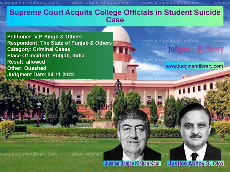 Supreme Court Acquits College Officials in Student Suicide Case image for SC Judgment dated 24-11-2022 in the case of V.P. Singh & Others vs The State of Punjab & Others