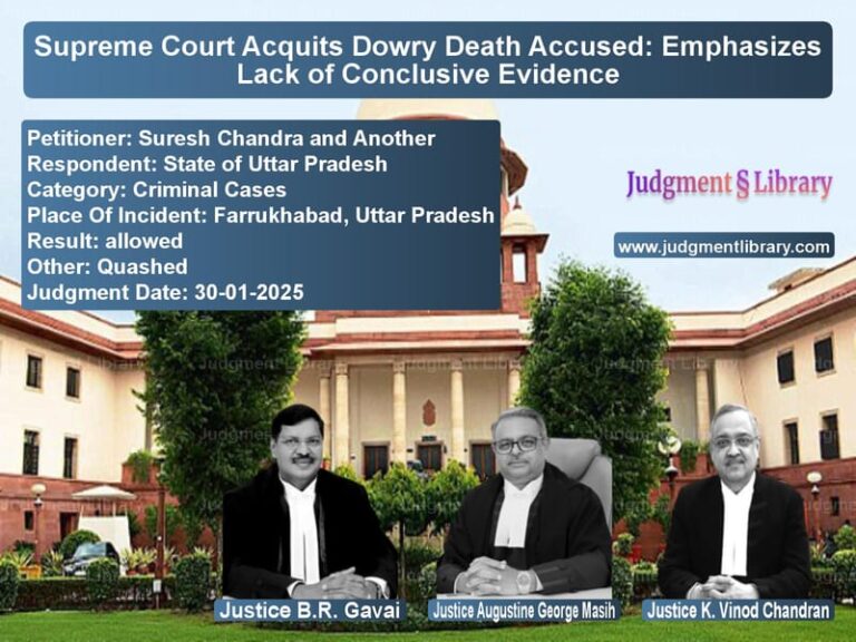Supreme Court Acquits Dowry Death Accused: Emphasizes Lack of Conclusive Evidence image for SC Judgment dated 30-01-2025 in the case of Suresh Chandra and Another vs State of Uttar Pradesh
