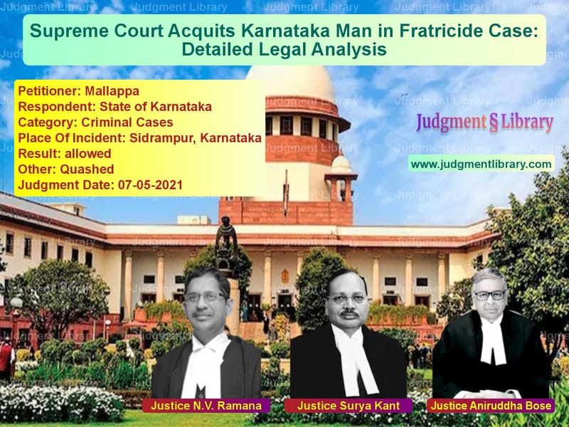 Supreme Court Acquits Karnataka Man in Fratricide Case: Detailed Legal Analysis image for SC Judgment dated 07-05-2021 in the case of Mallappa vs State of Karnataka