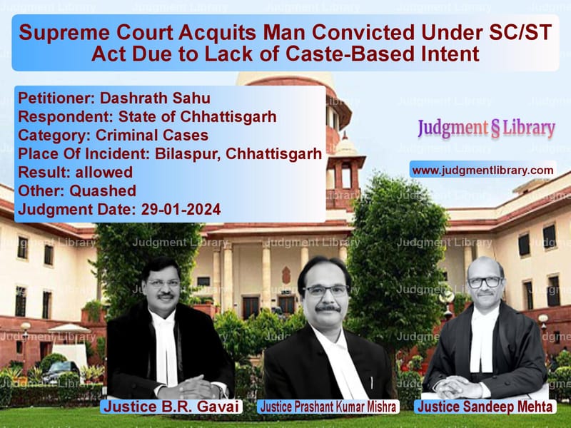 Supreme Court Acquits Man Convicted Under SC/ST Act Due to Lack of Caste-Based Intent image for SC Judgment dated 29-01-2024 in the case of Dashrath Sahu vs State of Chhattisgarh