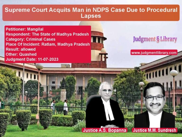 Supreme Court Acquits Man in NDPS Case Due to Procedural Lapses image for SC Judgment dated 11-07-2023 in the case of Mangilal vs The State of Madhya Pradesh