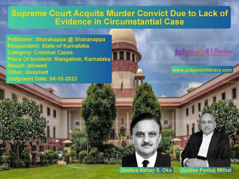 Supreme Court Acquits Murder Convict Due to Lack of Evidence in Circumstantial Case image for SC Judgment dated 04-10-2023 in the case of Sharanappa @ Sharanappa vs State of Karnataka