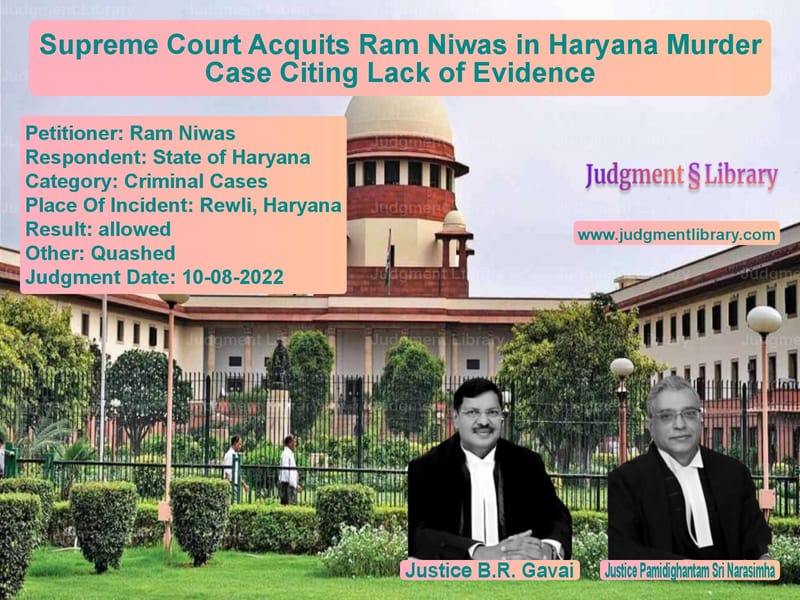 Supreme Court Acquits Ram Niwas in Haryana Murder Case Citing Lack of Evidence image for SC Judgment dated 10-08-2022 in the case of Ram Niwas vs State of Haryana