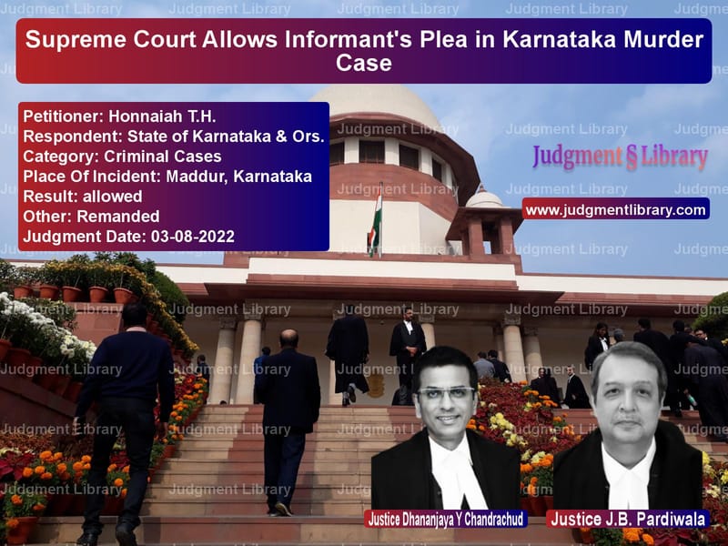 Supreme Court Allows Informant's Plea in Karnataka Murder Case image for SC Judgment dated 03-08-2022 in the case of Honnaiah T.H. vs State of Karnataka & Ors.