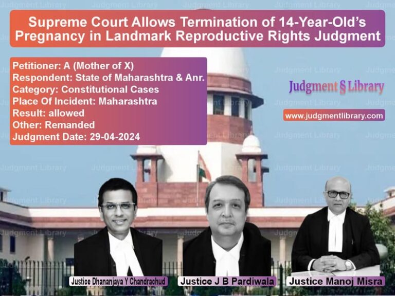 Supreme Court Allows Termination of 14-Year-Old’s Pregnancy in Landmark Reproductive Rights Judgment image for SC Judgment dated 29-04-2024 in the case of A (Mother of X) vs State of Maharashtra & Anr.