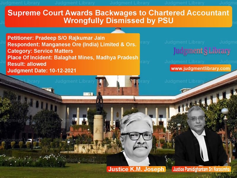 Supreme Court Awards Backwages to Chartered Accountant Wrongfully Dismissed by PSU image for SC Judgment dated 10-12-2021 in the case of Pradeep S/O Rajkumar Jain vs Manganese Ore (India) Limited