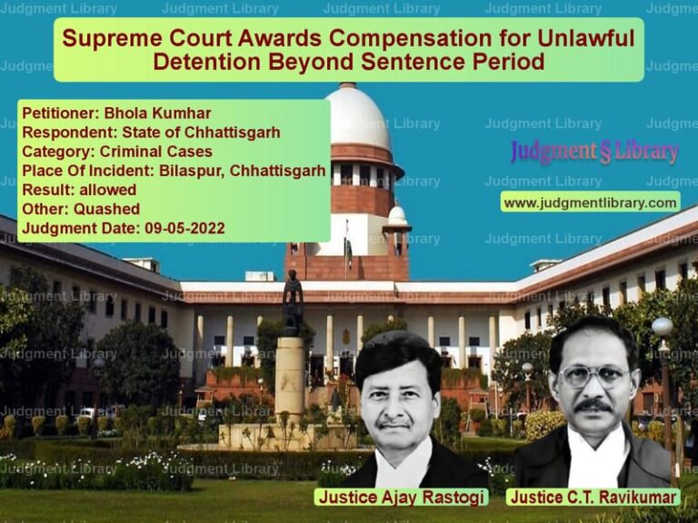Supreme Court Awards Compensation for Unlawful Detention Beyond Sentence Period image for SC Judgment dated 09-05-2022 in the case of Bhola Kumhar vs State of Chhattisgarh