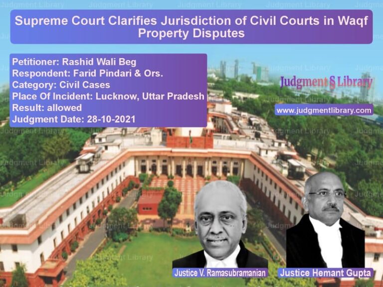 Supreme Court Clarifies Jurisdiction of Civil Courts in Waqf Property Disputes image for SC Judgment dated 28-10-2021 in the case of Rashid Wali Beg vs Farid Pindari & Ors.