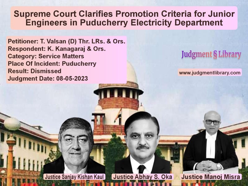 Supreme Court Clarifies Promotion Criteria for Junior Engineers in Puducherry Electricity Department image for SC Judgment dated 08-05-2023 in the case of T. Valsan (D) Thr. LRs. & Ors. vs K. Kanagaraj & Ors.