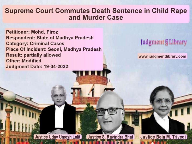 Supreme Court Commutes Death Sentence in Child Rape and Murder Case image for SC Judgment dated 19-04-2022 in the case of Mohd. Firoz vs State of Madhya Pradesh
