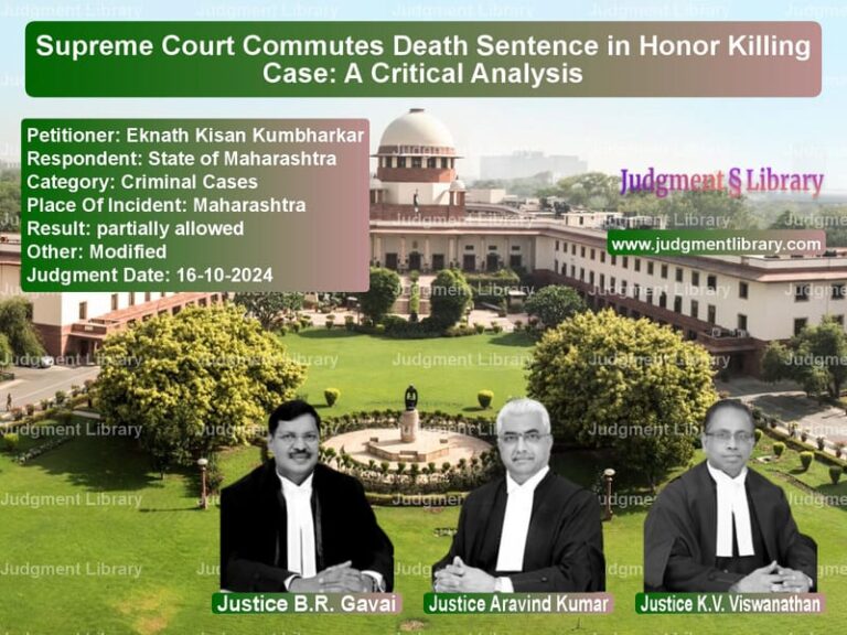 Supreme Court Commutes Death Sentence in Honor Killing Case: A Critical Analysis image for SC Judgment dated 16-10-2024 in the case of Eknath Kisan Kumbharkar vs State of Maharashtra