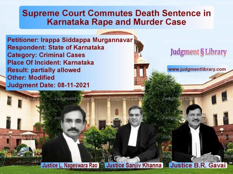 Supreme Court Commutes Death Sentence in Karnataka Rape and Murder Case image for SC Judgment dated 08-11-2021 in the case of Irappa Siddappa Murgannavar vs State of Karnataka