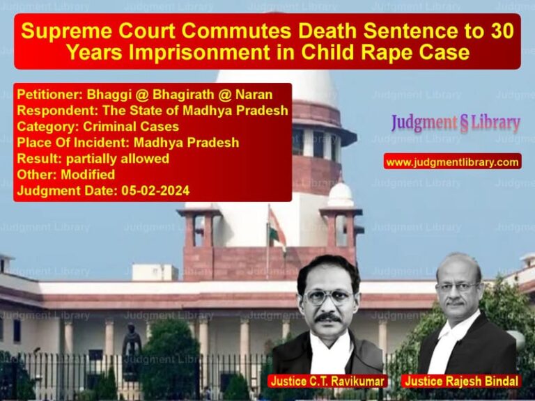 Supreme Court Commutes Death Sentence to 30 Years Imprisonment in Child Rape Case image for SC Judgment dated 05-02-2024 in the case of Bhaggi @ Bhagirath @ Naran vs The State of Madhya Pradesh