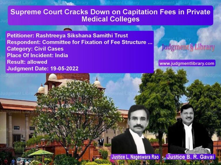 Supreme Court Cracks Down on Capitation Fees in Private Medical Colleges image for SC Judgment dated 19-05-2022 in the case of Rashtreeya Sikshana Samithi Tr vs Committee for Fixation of Fee