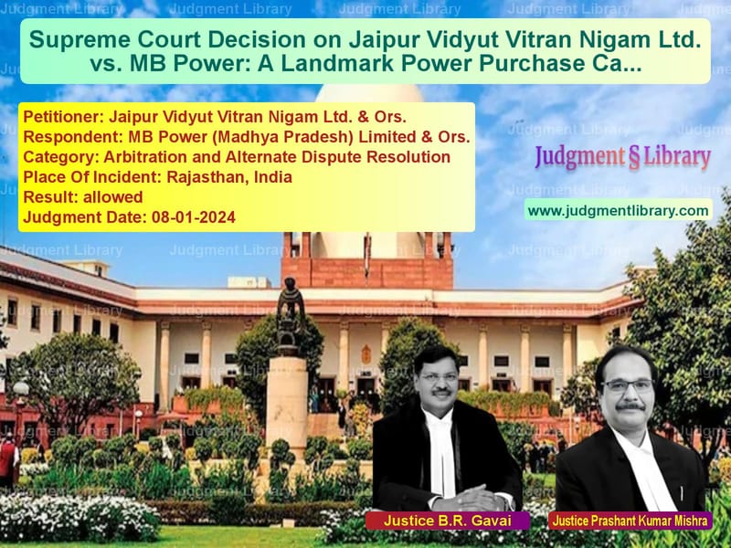 Supreme Court Decision on Jaipur Vidyut Vitran Nigam Ltd. vs. MB Power: A Landmark Power Purchase Case image for SC Judgment dated 08-01-2024 in the case of Jaipur Vidyut Vitran Nigam Ltd vs MB Power (Madhya Pradesh) Limi