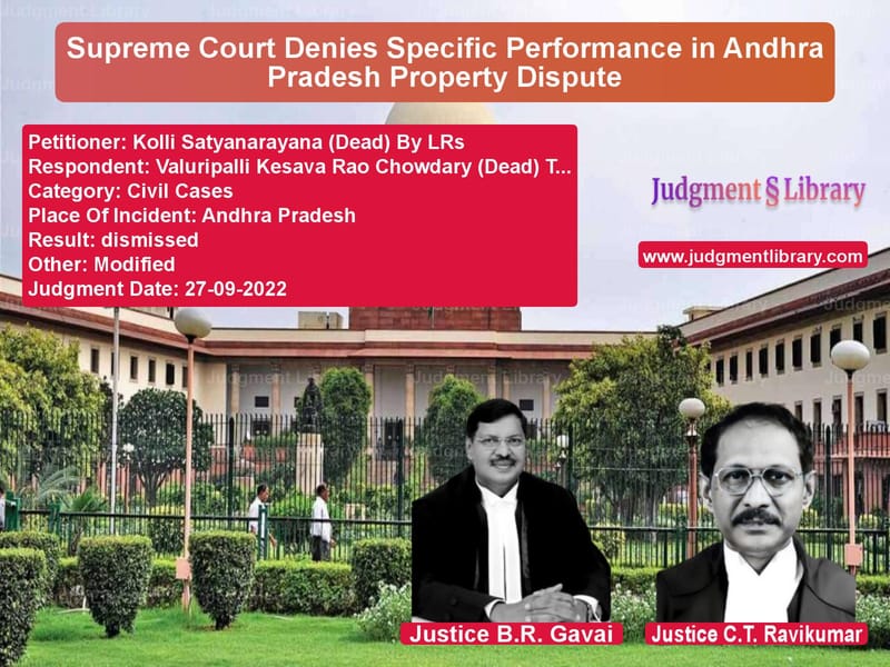 Supreme Court Denies Specific Performance in Andhra Pradesh Property Dispute image for SC Judgment dated 27-09-2022 in the case of Kolli Satyanarayana (Dead) By vs Valuripalli Kesava Rao Chowdar