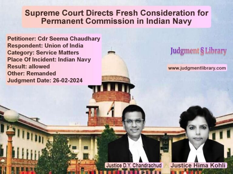 Supreme Court Directs Fresh Consideration for Permanent Commission in Indian Navy image for SC Judgment dated 26-02-2024 in the case of Cdr Seema Chaudhary vs Union of India