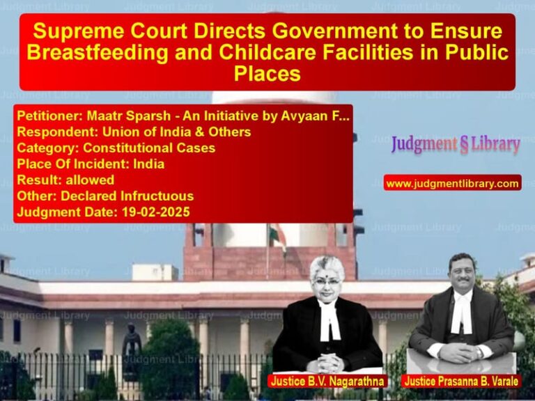 Supreme Court Directs Government to Ensure Breastfeeding and Childcare Facilities in Public Places image for SC Judgment dated 19-02-2025 in the case of Maatr Sparsh - An Initiative b vs Union of India & Others