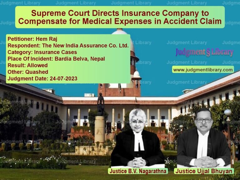 Supreme Court Directs Insurance Company to Compensate for Medical Expenses in Accident Claim image for SC Judgment dated 24-07-2023 in the case of Hem Raj vs The New India Assurance Co. Lt