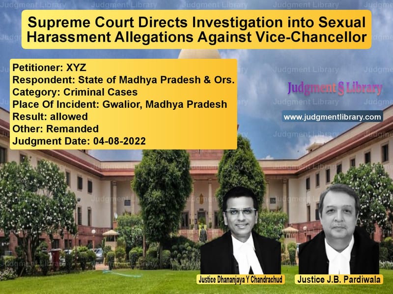 Supreme Court Directs Investigation into Sexual Harassment Allegations Against Vice-Chancellor image for SC Judgment dated 04-08-2022 in the case of XYZ vs State of Madhya Pradesh & Ors.
