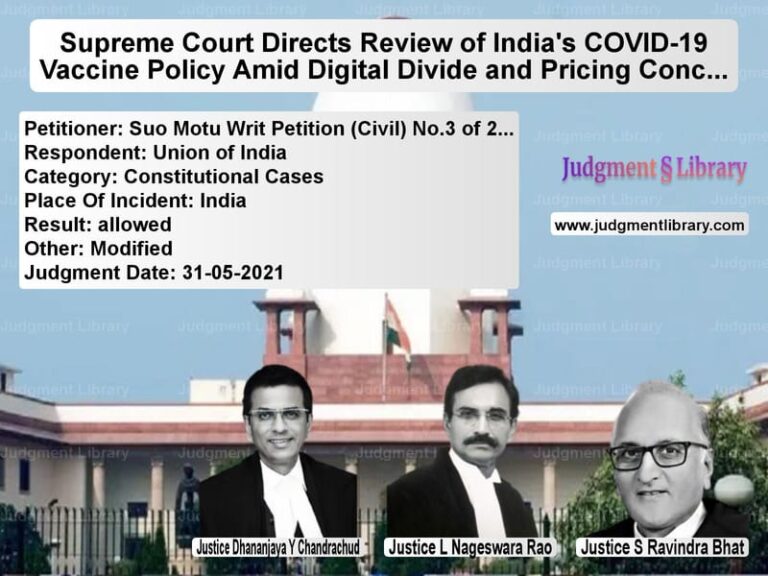 Supreme Court Directs Review of India's COVID-19 Vaccine Policy Amid Digital Divide and Pricing Concerns image for SC Judgment dated 31-05-2021 in the case of Suo Motu Writ Petition (Civil) vs Union of India