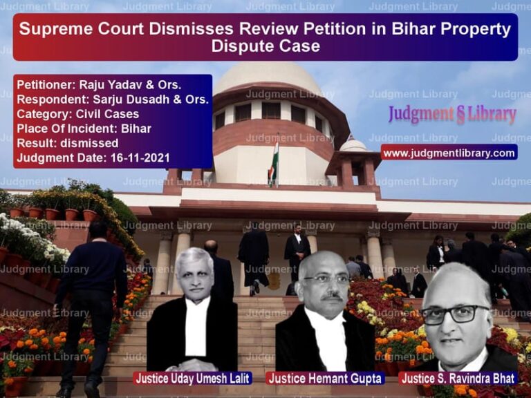 Supreme Court Dismisses Review Petition in Bihar Property Dispute Case image for SC Judgment dated 16-11-2021 in the case of Raju Yadav & Ors. vs Sarju Dusadh & Ors.