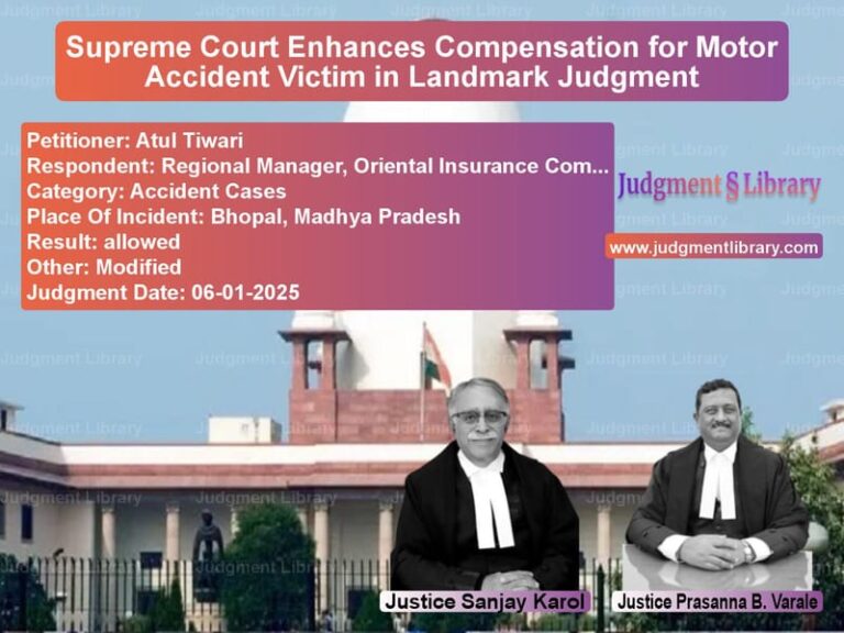 Supreme Court Enhances Compensation for Motor Accident Victim in Landmark Judgment image for SC Judgment dated 06-01-2025 in the case of Atul Tiwari vs Regional Manager, Oriental Ins