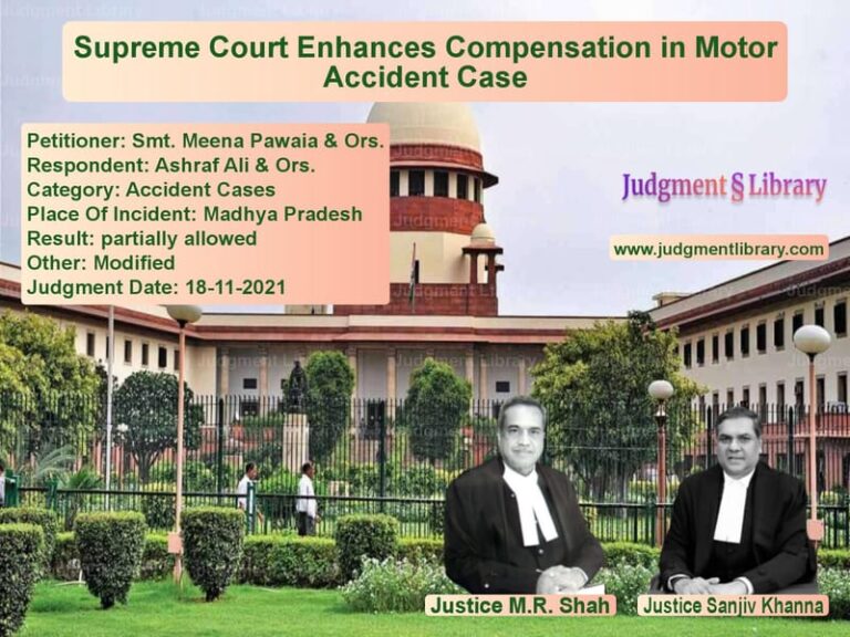 Supreme Court Enhances Compensation in Motor Accident Case image for SC Judgment dated 18-11-2021 in the case of Smt. Meena Pawaia & Ors. vs Ashraf Ali & Ors.