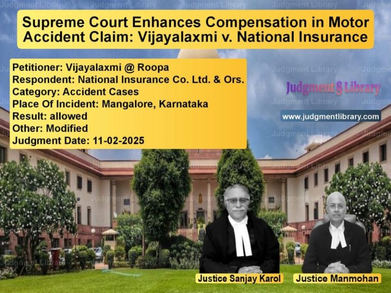 Supreme Court Enhances Compensation in Motor Accident Claim: Vijayalaxmi v. National Insurance image for SC Judgment dated 11-02-2025 in the case of Vijayalaxmi @ Roopa vs National Insurance Co. Ltd. &