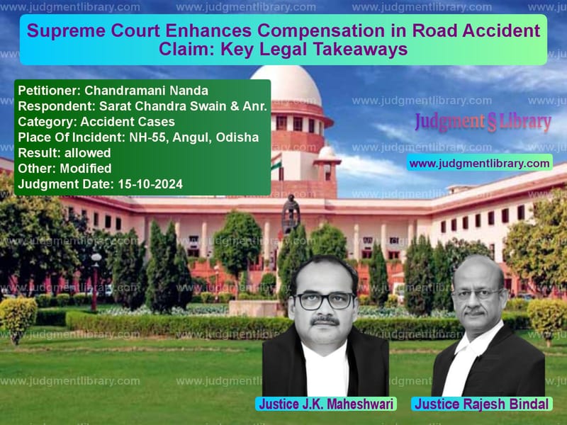 Supreme Court Enhances Compensation in Road Accident Claim: Key Legal Takeaways image for SC Judgment dated 15-10-2024 in the case of Chandramani Nanda vs Sarat Chandra Swain & Anr.