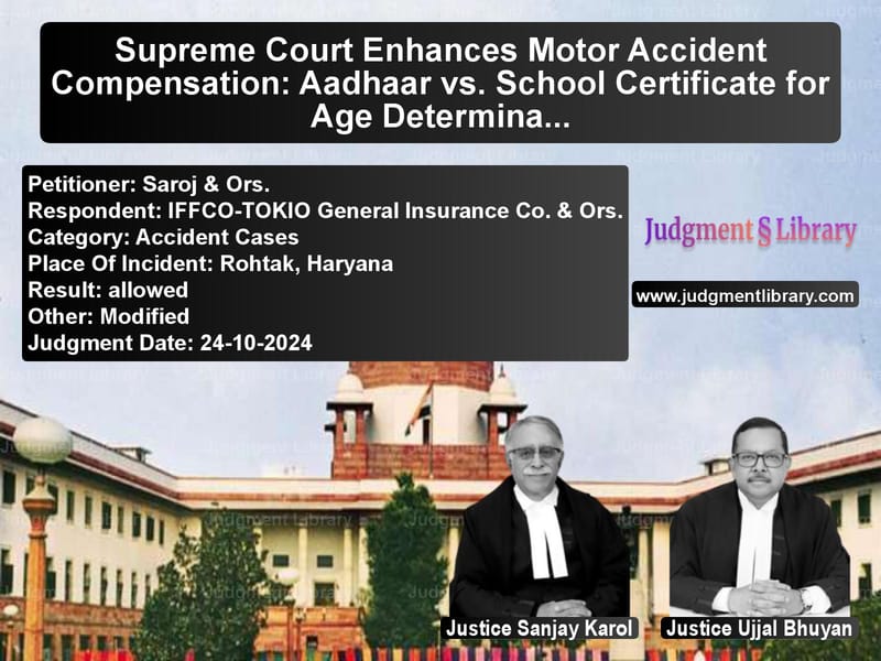 Supreme Court Enhances Motor Accident Compensation: Aadhaar vs. School Certificate for Age Determination image for SC Judgment dated 24-10-2024 in the case of Saroj & Ors. vs IFFCO-TOKIO General Insurance