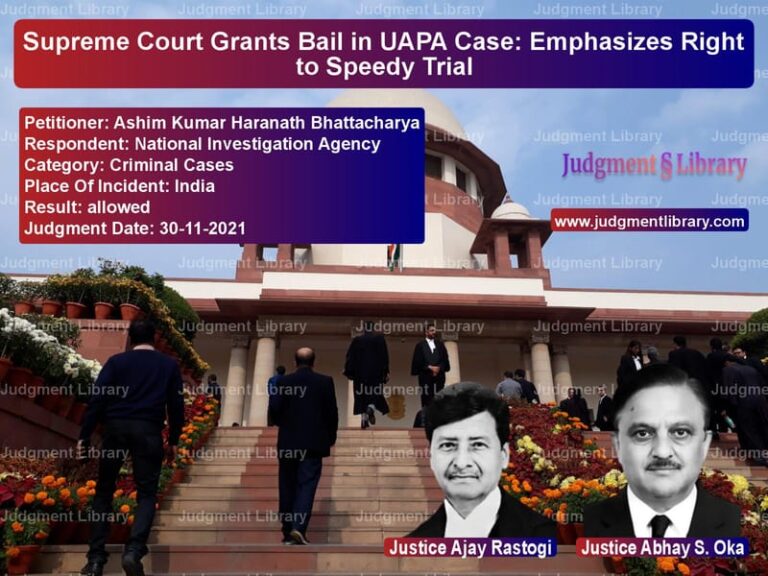 Supreme Court Grants Bail in UAPA Case: Emphasizes Right to Speedy Trial image for SC Judgment dated 30-11-2021 in the case of Ashim Kumar Haranath Bhattacha vs National Investigation Agency